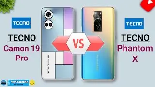 Tecno Camon 19 Pro Vs Tecno Phantom X