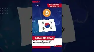 South Korea to Approve #bitcoin  & Crypto ETFs in 2025! Huge News for Investors! #crypto