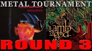Black Sabbath VS. Lamb of God - Metal Tournament: Round 3