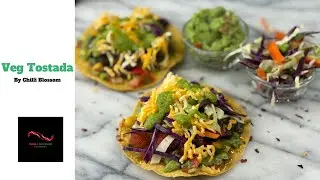 Better Than Takeout! 🌮 Veg Tostada Recipe by Chilli Blossom