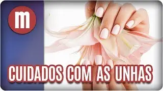 Cuidados com as unhas - Mulheres (07/06/17)