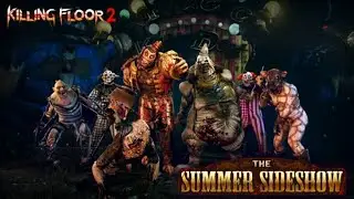 Killing Floor 2 Summer Sideshow With All Collectibles