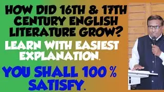 03|16TH &17TH CENTURY ENG LIT GROWTH|#YOUTUBEVIDEO|#ENG LITERATURE|@ENG LANG AND LITT BY PROF LBG|