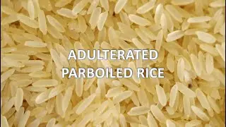 Adulterated Parboiled Rice