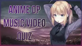 Anime Opening Music Video Quiz #1-3 (New Version with Partial Audio)