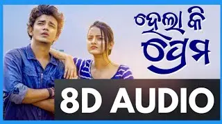 8D // HELA KI PREMA 8D SONG // 8D ODIA SONGS