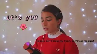 it's you - ali gatie (cover by Alaina Castillo)