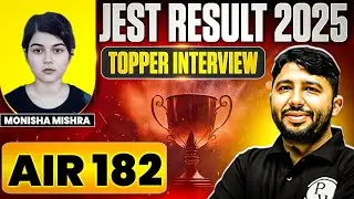 JEST 2025 Topper Interview | Congratulations Monisha Mishra Cracked JEST with AIR 182 | Topper Talk!