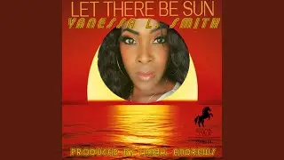 Let There Be Sun (Original)