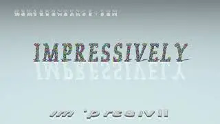 impressively - pronunciation + Examples in sentences and phrases