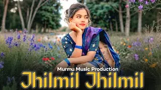 Jhilmil Jhilmil Santhali Song / Murmu Music Production / New Santhali Song