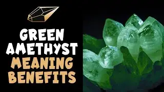 Значение, преимущества и духовные свойства зеленого аметиста