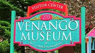 Venango Museum of Art, Science & Industry - Oil City, Pennsylvania
