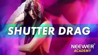 [Neewer Academy] Shutter Drag, Long Exposure & Flash