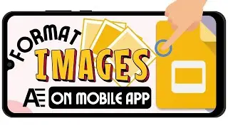 How to Format your Images in Google Slides Mobile (Adjust Image)