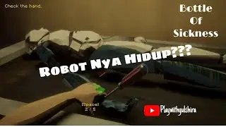 GAME INI SANGAT PLOT TWIST! TERNYATA ROBOT INI!!! - Bottle Of Sickness Indonesia Gameplay