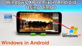 Run Windows XP Remix in Android Smartphone Using Limbo PC Emulator 2022