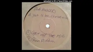 Dubb Hustlers - Get Off The Mic (1995)