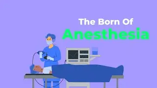 The birth of anesthesia.