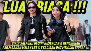 BIKIN SALFOK!! BEGINI KESERUAN & KEHEBOHAN PERJALANAN MELLY LEE & SYAQIRAH DA7 MENUJU SIDRAP !!!