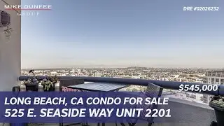 Long Beach Condo for Sale | 525 E. Seaside Way Unit 2201