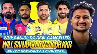 Inside News on Sanju Samson CSK In - What happen with Delhi - KKR deal for Sanju & All Cash for KLR
