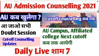 AU Campus, Affiliated College Counselling कब तक 2021-2022