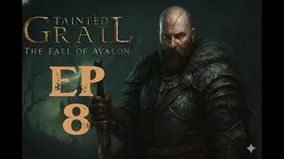 Tainted Grail: I Swear This Quest Log Is Gaslighting Me - episode 8