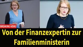 Von der Finanzexpertin zur Familienministerin