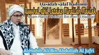 Ayyuhal 'Abid Lataias Minallah Maulak  || Habib Ali Bin Abdullah Al Jufri