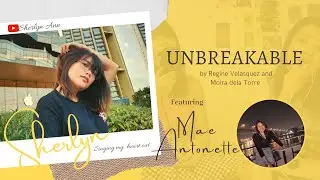 Unbreakable by Regine & Moira | Cover by Sherlyn  Ann feat. Mae Antonette