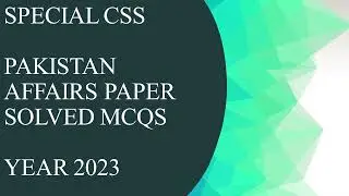 Special CSS Pakistan Affairs Paper Solved MCQs Year 2023 | Objective Part