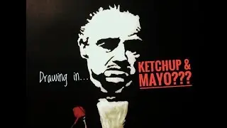 DRAWING - IN KETCHUP AND MAYO??? AMAZING! Godfather!!