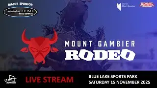 LIVESTREAM | 2025 Mount Gambier Rodeo | Saturday 15 November 2025 | Blue Lake Sports Park