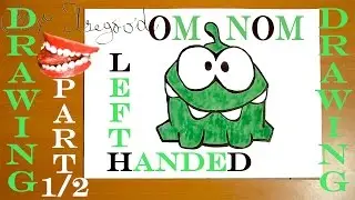 How to Draw LEFT HANDED | OM NOM from Cut the Rope Step by Step Easy | PART 1/2