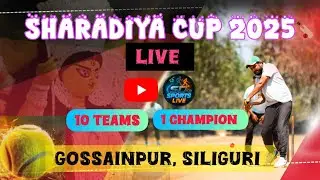 SHARADIYA CUP KNOCKOUT CRICKET TOURNAMENT 2025 | GOSSAINPUR, SILIGURI | #live ON  ⁨@SDSports_live⁩