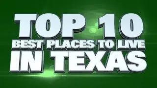 10 Best Places to Live in Texas 2014