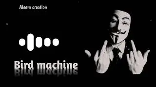 Bird machine  ringtone || trending yt  bgm || viral Instagram sound || viral tiktok sound | attitude
