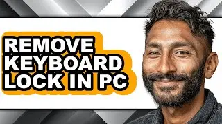 How to Remove Keyboard Lock in Pc - Full Guide