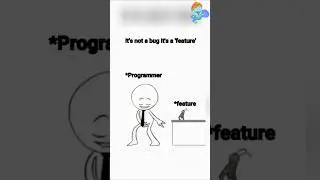 It&rsquo;s Not a Bug, It&rsquo;s a Feature! 😅🐞✨ | Dev Logic 101