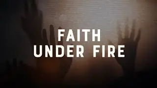 Faith Under Fire | Faith vs. Culture