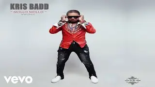 KRIS BADD - MOLLO MOLLO ft. TOX KRAVITZ