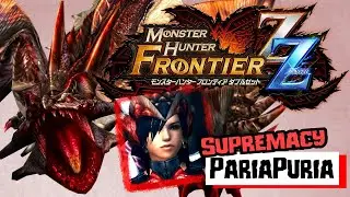 Monster Hunter Frontier Z - Supremacy PariaPuria (True monster!) ( HR6 / PC Gameplay )