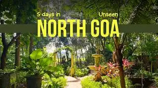 Unseen North Goa in 5 days | Food Holiday | Workation