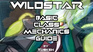 Wildstar &mdash; руководство по базовой механике классов