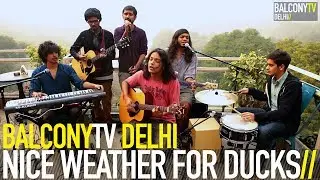 NICE WEATHER FOR DUCKS - DROPPING PLANETS (BalconyTV)