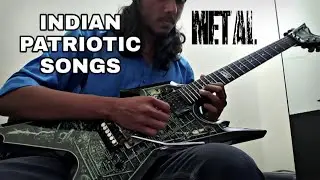 Indian Patriotic songs Metal Tribute! | by Malhar Godbole