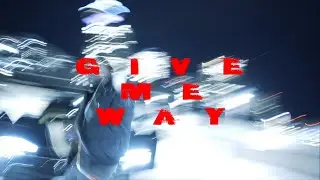Will TOA “Give Me Way” (Official Music Video)