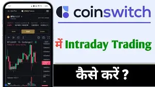 How to do Intraday Trading in CoinSwitch, CoinSwitch Intraday Trading