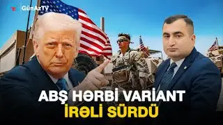 BMT DƏ İRAN ŞOKU ABŞ HƏRBİ VARİANT İRƏLİ SÜRDÜ | Məhəmməd Əsədullazadə